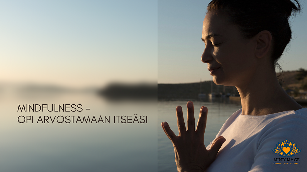 Mindfulness - Opi arvostamaan itseäsi by Anne-Kristiina Kolehmainen