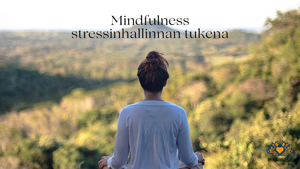 Mindfulness stressinhallinnan tukena by Anne-Kristiina Kolehmainen